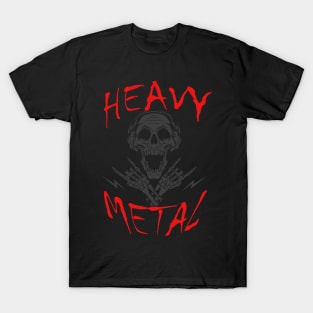 Heavy metal design not only for metal heads T-Shirt